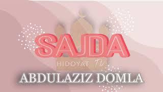 SAJDA  Abdulaziz domla #hidoyattv #abdulazizdomla