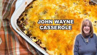 John Wayne CASSEROLE An Easy Ground Beef Recipe for Dinner