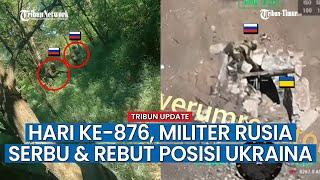 HARI KE-876 KONFLIK Rusia vs Ukraina Pasukan Ukraina Mundur Dari Krynki usai 788 Tentaranya Hilang