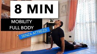 8 MIN FULL BODY MOBILITY WORKOUT - Migliora la mobilità e flessibilità con questa routine quotidiana