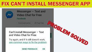 How To Fix Cant Install Facebook Messenger App Error On Google Play store Android & Ios 2020