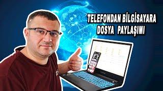 BİLGİSAYARDAN TELEFONA TELEFONDAN BİLGİSAYARA KABLOSUZ DOSYA PAYLAŞIMI EN KOLAY NASIL YAPILIR