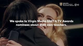 Virgin Media BAFTA TV Awards nominees thank the teachers who inspired their success  Virgin Media