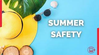 Summer Safety  How to stay safe while having fun in the sun