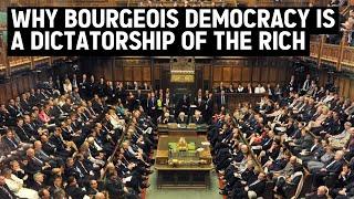 Why bourgeois democracy is a dictatorship of the rich