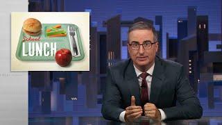 School Lunch Last Week Tonight with John Oliver HBO