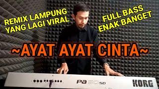 REMIX LAMPUNG VIRAL AYAT AYAT CINTA FULL BASS  VOL8