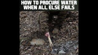 How to Procure Water when all else fails