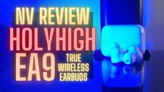 NV Review - The HolyHigh EA9 True Wireless Earbuds