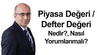 Piyasa Değeri  Defter Değeri PDDD Nasıl Kullanılır?