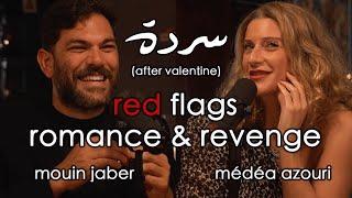 Medea & Mouin Red Flags Romance & Revenge  Sarde after dinner Podcast #132