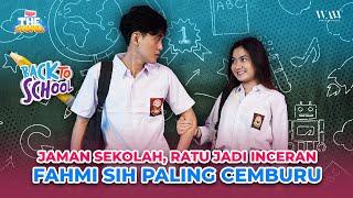 THE COUPLE - PERTAMA KALI FAHMI DAN RATU BERCERITA TENTANG MASA SEKOLAH