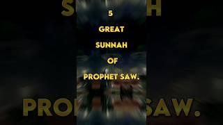 5 great sunnah of Prophet SAW. #shorts