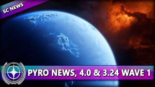 PYRO NEWS 4.0 & 3.24 WAVE 1 - ROADMAP UPDATE ⭐ STAR CITIZEN NEWS Alpha 4.0 DeutschGerman