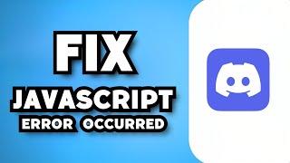 How To Fix Discord A Fatal JavaScript Error Occurred 2023 Guide