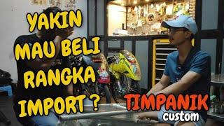 YAKIN MAU BELI RANGKA IMPORT? • TIMPANIK Custom GHIBAH berbaGHI pemBAHasan  •