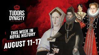 This Week in Royal History August 11-17