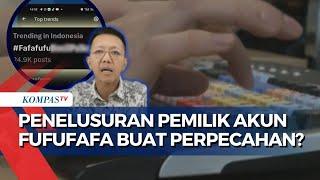 Lengkap Pakar Keamanan Siber Kupas Tuntas Upaya Kominfo Lacak Pemilik Akun FufuFafa Sepenting Apa?