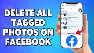 How To Delete All Tagged Photos On Facebook 2023 iPhone  Remove Photos That You Are Tagged In