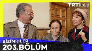 Bizimkiler 203. Bölüm @NostaljiTRT