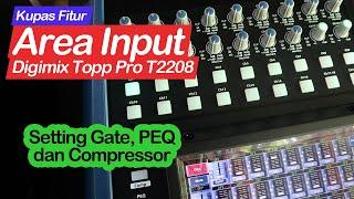 Eksplorasi Fitur Input Topp Pro T2208 Gate Compressor PEQ dan Perbandingannya dengan Mixer Analog