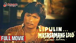 LIPULIN...MASASAMANG LOOB 1979  Full Movie  Lito Lapid Andy Poe Azenith Briones