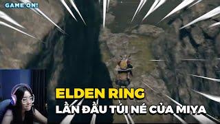 ELDEN RING Miya chơi Game of the year RA DẺ  và lần đầu TÚI NÉ Game On Funny