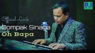 DOMPAK SINAGA - OH BAPA OFFICIAL LIRIK