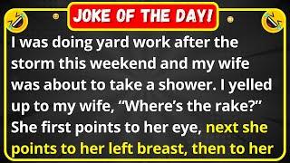 I asked my wife about the rake and she started pointing to her - funny joke  joke of the day