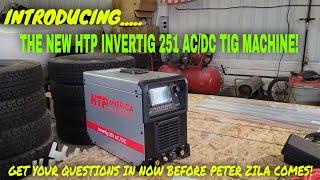 THIS IS HUGE BRAND NEW HTP TIG MACHINE WHAT DO YOU WANT TO KNOW ABOUT TIG?