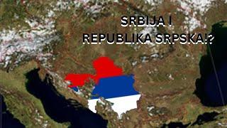 Sta bi bilo da se SRBIJA i REPUBLIKA SRPSKA ujedine?