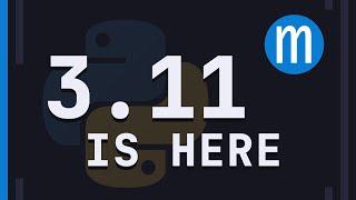 Its time... for PYTHON 3.11