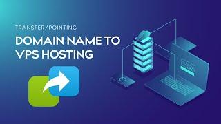 How To TransferPointing A Domain Name To VPS HostingServer?
