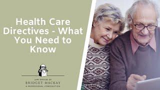 Health Care Directives - What You Need to Know