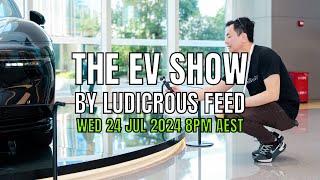 The EV Show by Ludicrous Feed on Wednesday Nights  Wed 24 Jul 2024