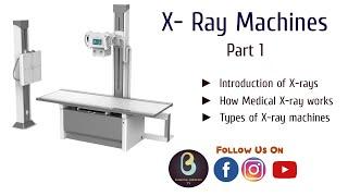 X Ray Machine  Part 1 Biomedical Engineers TV 