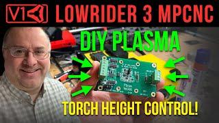 LowRider 3 CNC DIY Plasma Table PART 10a - MESA torch height control