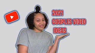 COUPLE VIDEO IDEAS  2021