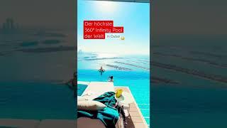 Der höchste 360° Infinity Pool DER WELT #dubai