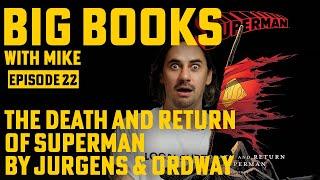 Death & Return Of Superman By Dan Jurgens & Jerry Ordway - BIG BOOKS with MIKE  Episode 22