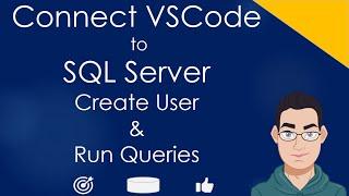How to connect Visual Studio Code to SQL Server Database and Run SQL CRUD queries latest