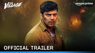 The Village - Official Trailer  Arya Milind Rau Divya Pillai  Prime Video India