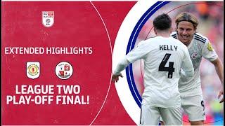 FIRST WEMBLEY WIN  Crawley Town v Crewe Alexandra Play-Off Final extended highlights