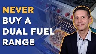 5 Reasons to NEVER Buy a Dual Fuel Range