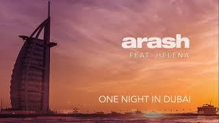 Arash feat. Helena - One Night in Dubai Official Audio