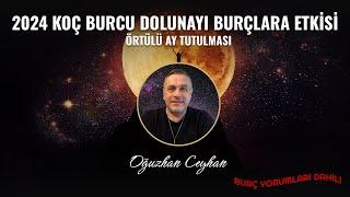 2024 Koç Burcu Dolunayı & Örtülü Ay Tutulması Burçlara Etkisi