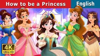 How to Be a Princess  Stories for Teenagers  @EnglishFairyTales