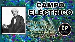 Campo Eléctrico  Fórmula  Despeje  Ejemplos  IdeasPracticas 