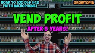 Growtopia Road to 100 DLs #12 - Collecting Vend PROFIT After 5 Years 2024