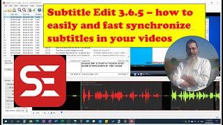 Synchronize subtitles to your videos using SUBTITLE EDIT 3.6.5